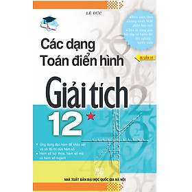 Download sách Các Dạng Toán Điển Hình Giải Tích Lớp 12 (Tập 1) - Anpha VN